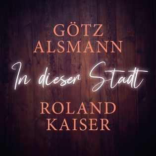 Götz Alsmann und Roland Kaiser „In dieser Stadt“